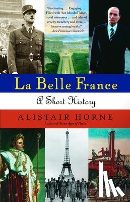 Alistair Horne - La Belle France