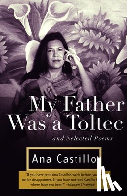Castillo, Ana - My Father Was a Toltec