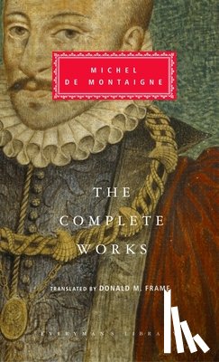 De Montaigne, Michel, Hampshire, Stuart - COMP WORKS OF MICHEL DE MONTAI