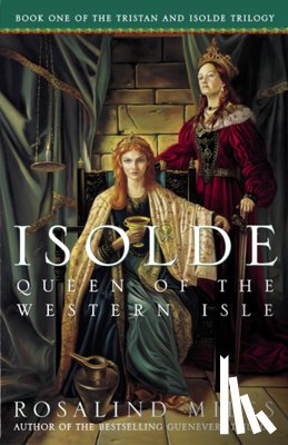 Miles, Rosalind - Isolde, Queen of the Western Isle