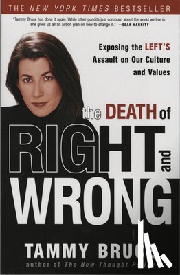 Bruce, Tammy - The Death of Right and Wrong