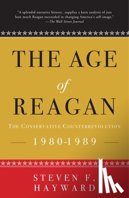 Hayward, Steven F. - The Age of Reagan: The Conservative Counterrevolution