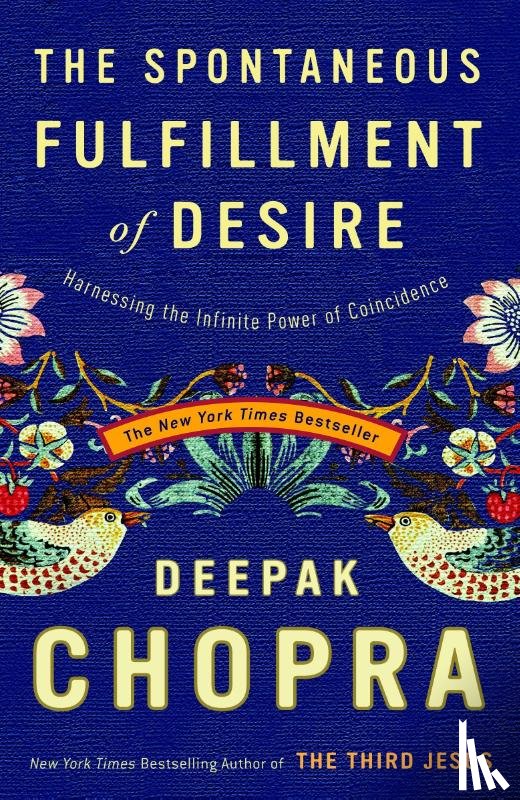 Chopra, Deepak - The Spontaneous Fulfillment of Desire