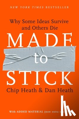 Heath, Chip, Heath, Dan - MADE TO STICK