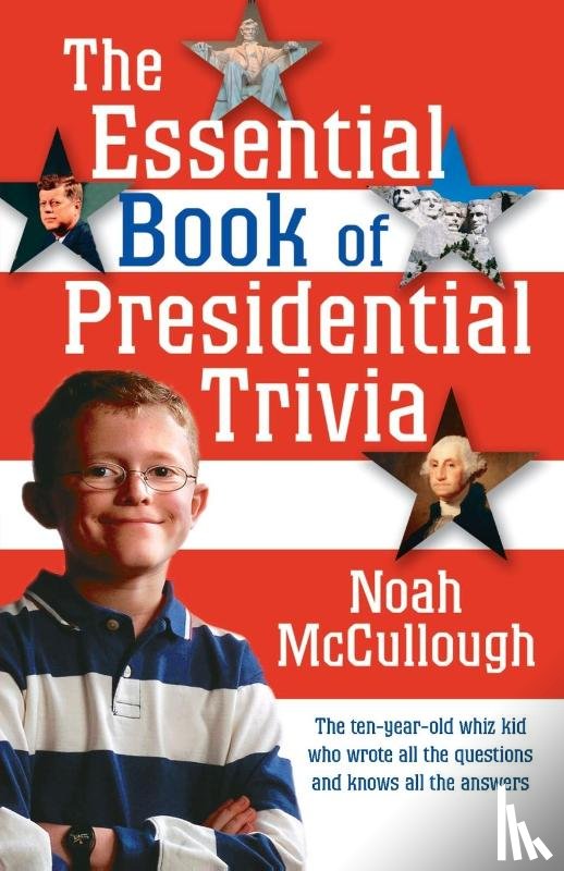 McCullough, Noah - The Essential Book of Presidential Trivia
