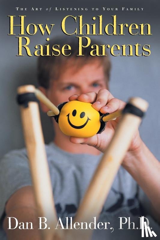 Allender, Dan - How Children Raise Parents