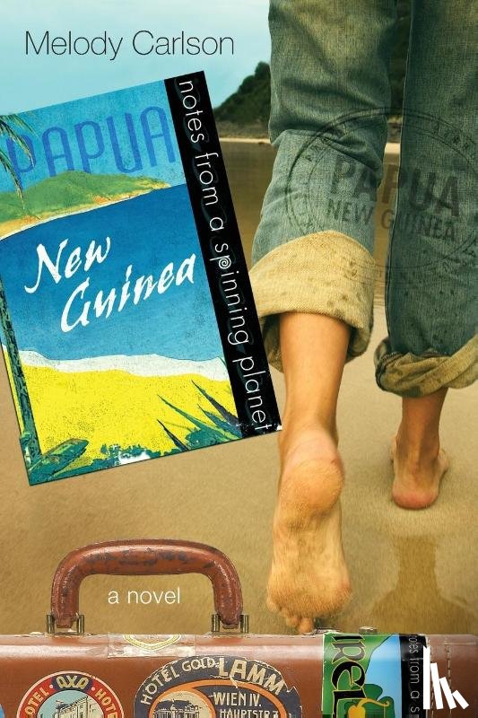 Carlson, Melody - Notes from a Spinning Planet--Papua New Guinea