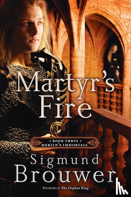 Brouwer, Sigmund - Martyr's Fire