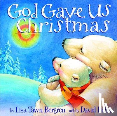 Bergren, Lisa Tawn - God Gave Us Christmas