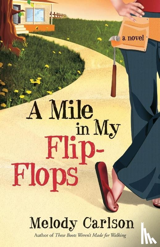Carlson, Melody - A Mile in My Flip Flops