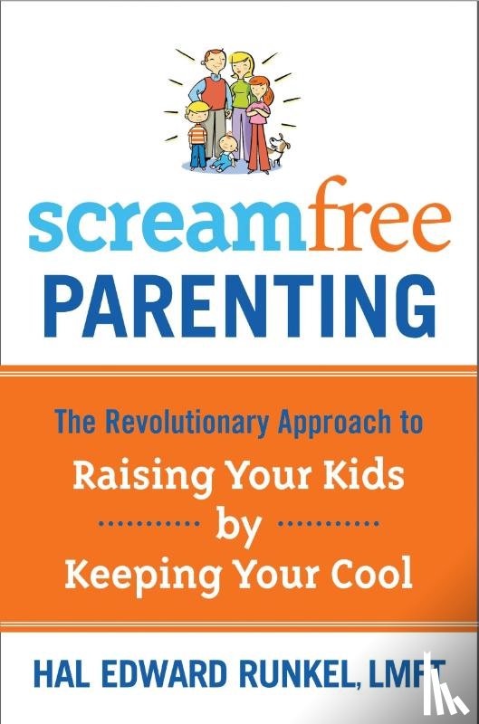 Runkel, Hal Edward - Screamfree Parenting