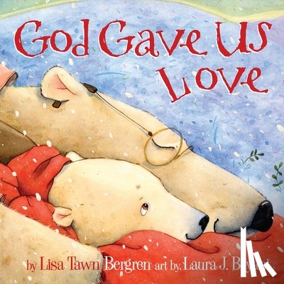 Bergren, Lisa Tawn - God Gave Us Love