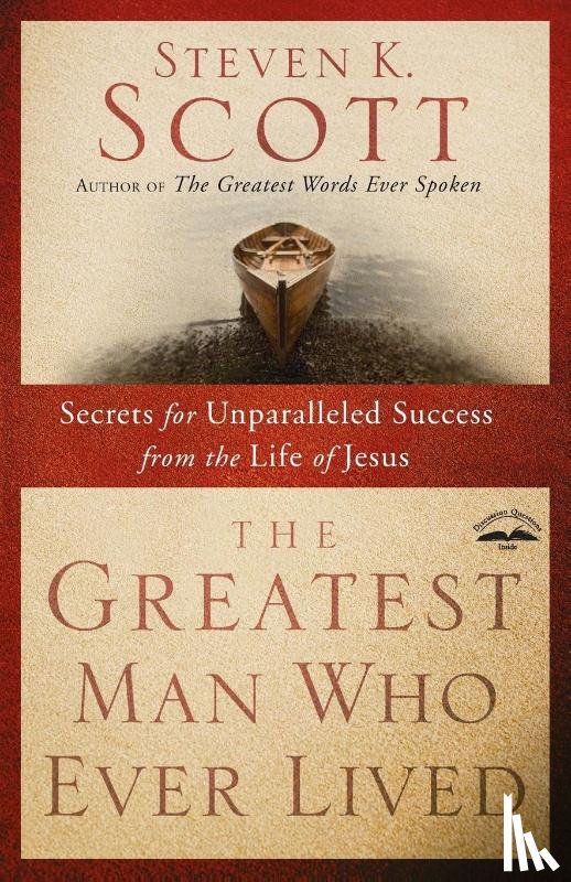 Scott, Steven - Greatest Man who Ever Lived