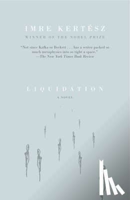 Kertész, Imre - Liquidation