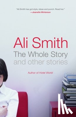 Smith, Ali - WHOLE STORY & OTHER STORIES