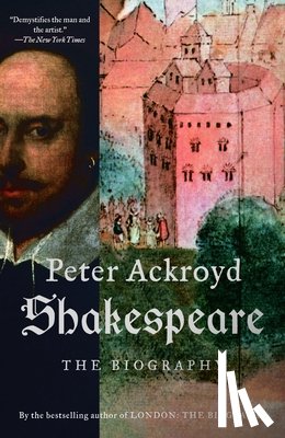 Ackroyd, Peter - Ackroyd, P: Shakespeare