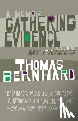 Bernhard, Thomas - Gathering Evidence/My Prizes