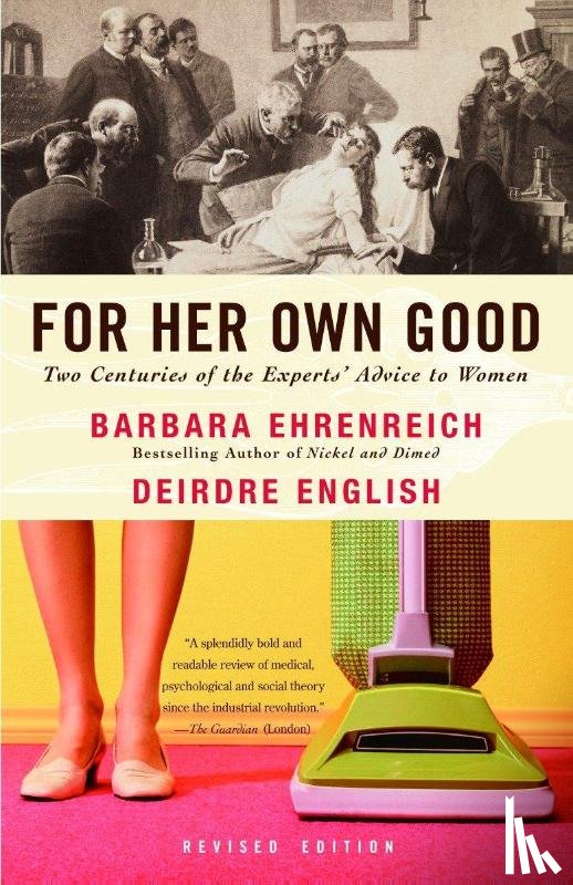 Ehrenreich, Barbara, English, Deirdre - For Her Own Good