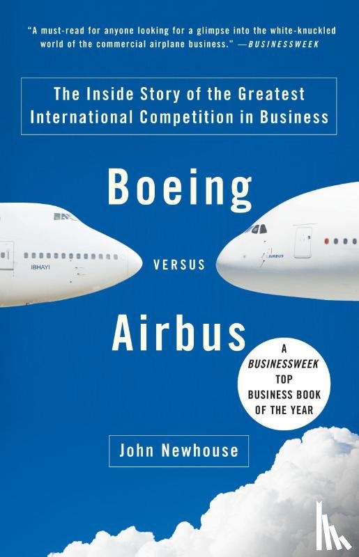 Newhouse, John - BOEING VERSUS AIRBUS