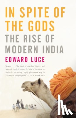 Luce, Edward - In Spite of the Gods: The Rise of Modern India