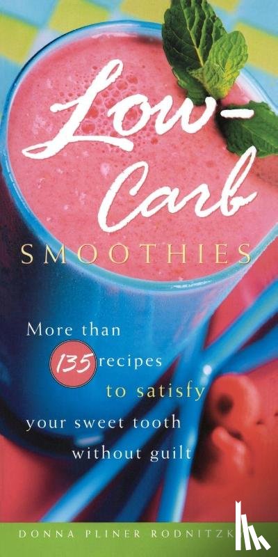 Rodnitzky, Donna Pliner - Low-Carb Smoothies
