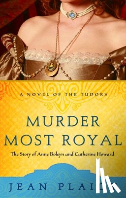 Plaidy, Jean - Murder Most Royal