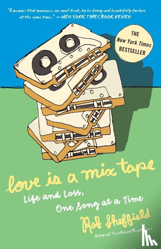 Sheffield, Rob - Love Is a Mix Tape