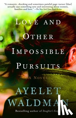 Waldman, Ayelet - Love and Other Impossible Pursuits