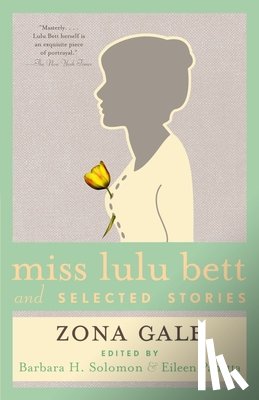 Gale, Zona - Miss Lulu Bett and Selected Stories