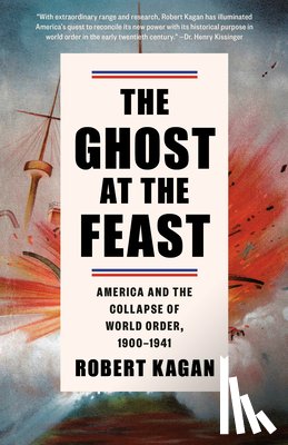 Kagan, Robert - The Ghost at the Feast