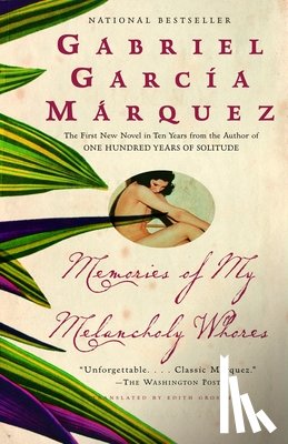 García Márquez, Gabriel - Memories of My Melancholy Whores