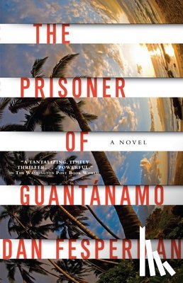 Fesperman, Dan - The Prisoner of Guantanamo