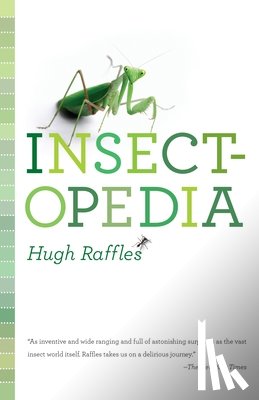 Raffles, Hugh - Insectopedia