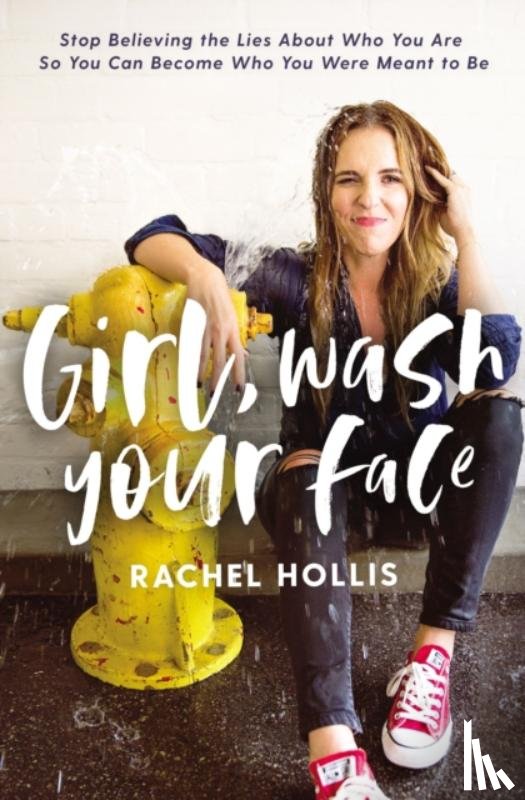 Hollis, Rachel - Girl, Wash Your Face