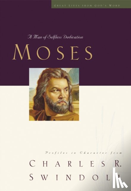 Swindoll, Charles R. - Great Lives: Moses