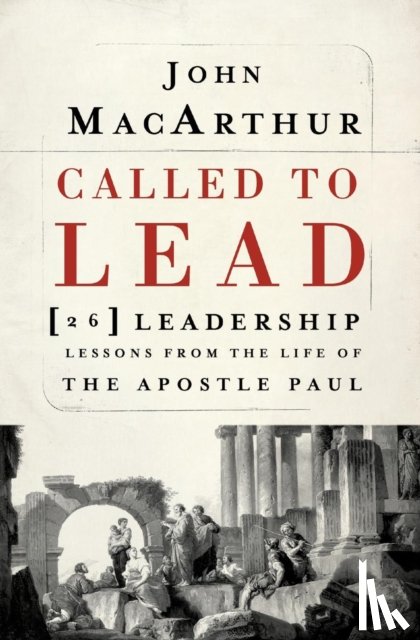 MacArthur, John F. - Called to Lead