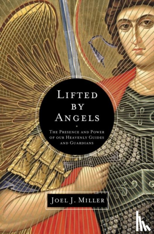Miller, Joel J. - Lifted by Angels