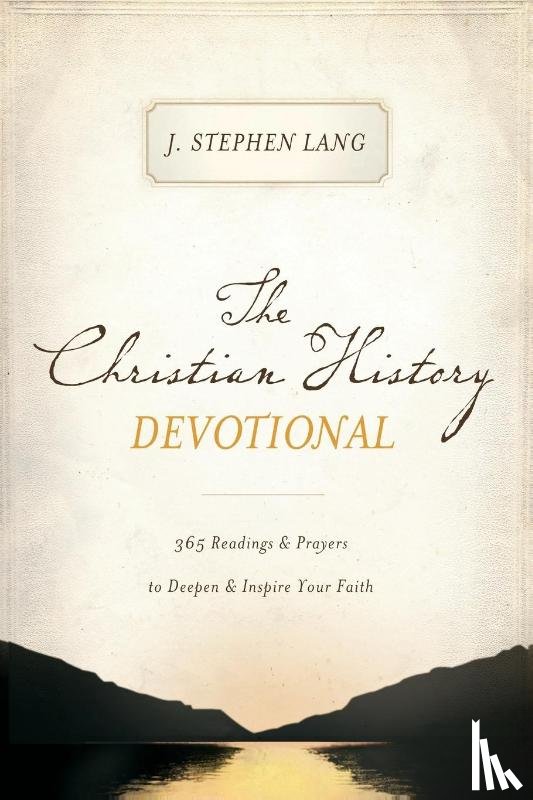 Lang, J. Stephen - The Christian History Devotional