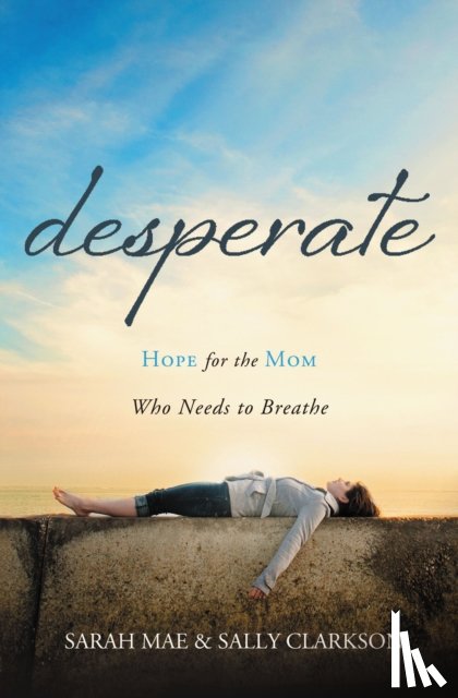 Mae, Sarah, Clarkson, Sally - Desperate