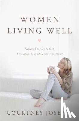 Joseph Fallick, Courtney - Women Living Well