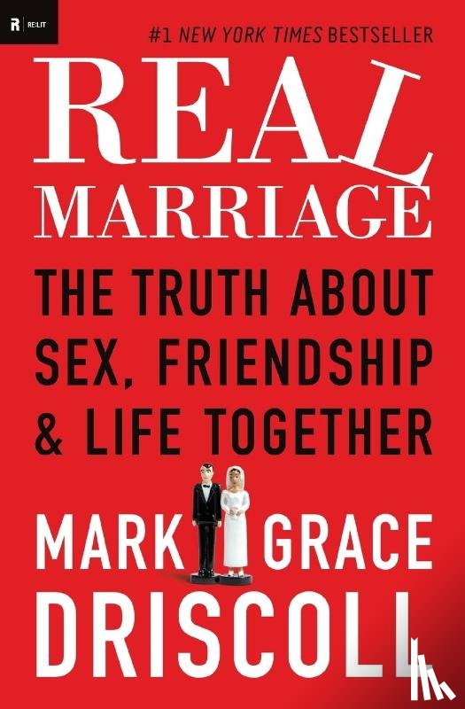Driscoll, Grace, Driscoll, Mark - Real Marriage