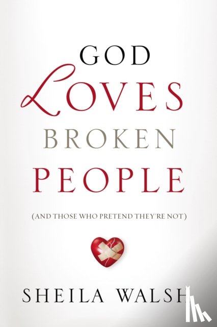 Walsh, Sheila - God Loves Broken People