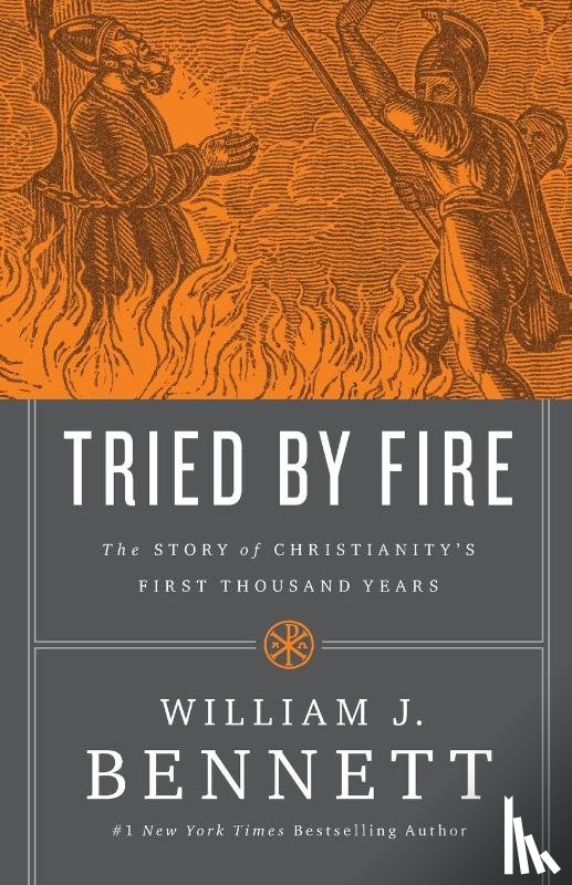 Bennett, William J. - Tried by Fire