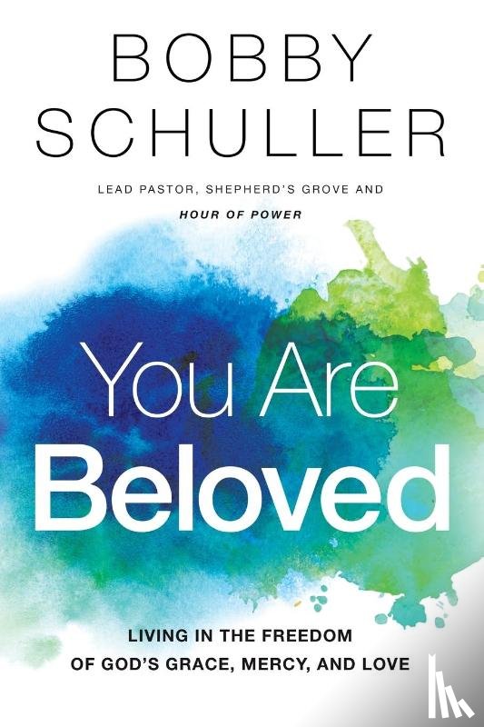 Schuller, Bobby - You Are Beloved