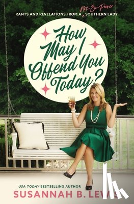 Susannah B. Lewis - How May I Offend You Today?