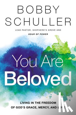 Schuller, Bobby - You Are Beloved