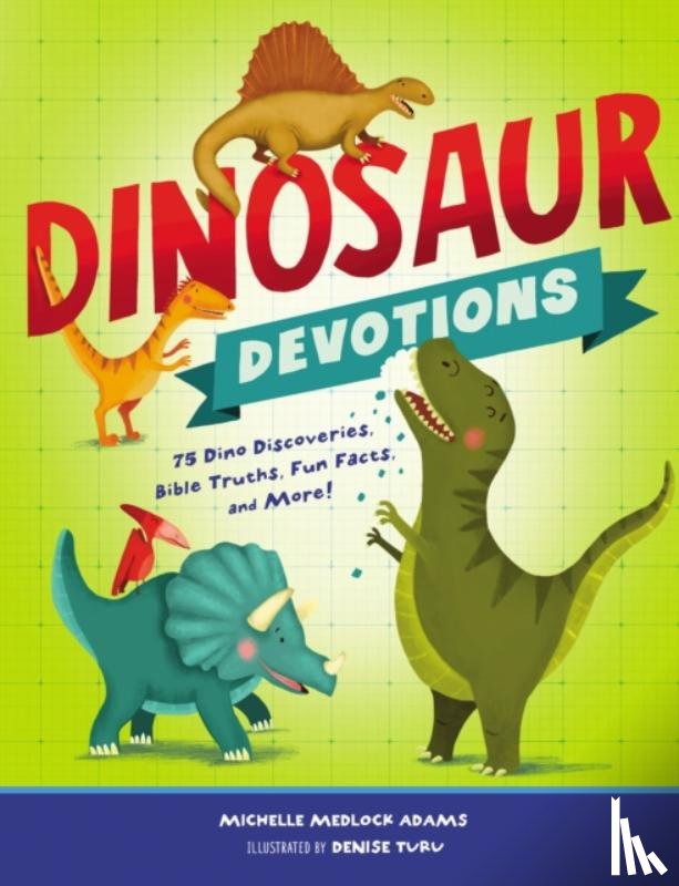 Adams, Michelle Medlock - Dinosaur Devotions