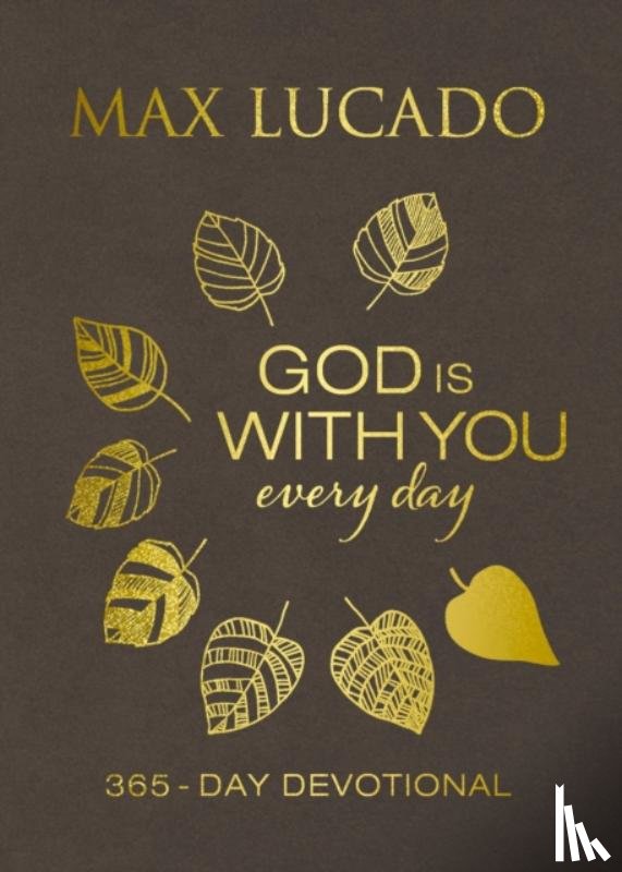 Lucado, Max - God Is With You Every Day, Deluxe Leathersoft over Board