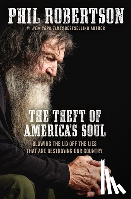 Robertson, Phil - The Theft of America's Soul