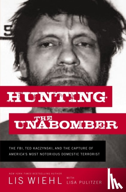 Wiehl, Lis - Hunting the Unabomber